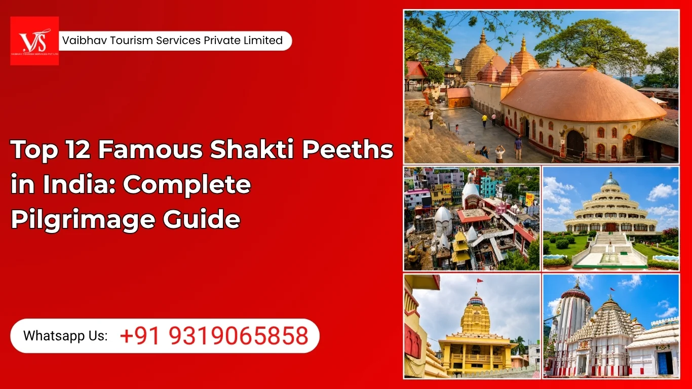 Discover Top 12 Famous Shakti Peeths in India Complete Pilgrimage Guide with VTSPL